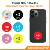 Sticker NFC NTag215 Kích Thước 30mm Dán Được Trên Kim Loại 4 sticker 30mm